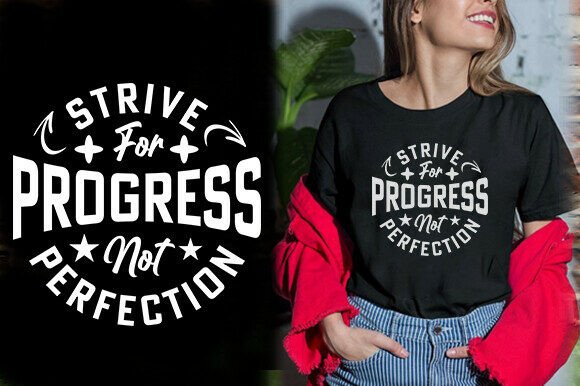 Reviewing STRIVE for PROGRESS NOT PERFECTION TSHIR